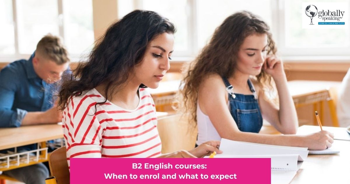 Basic English Course 2 B2 English Courses: When to Enrol and What to Expect
