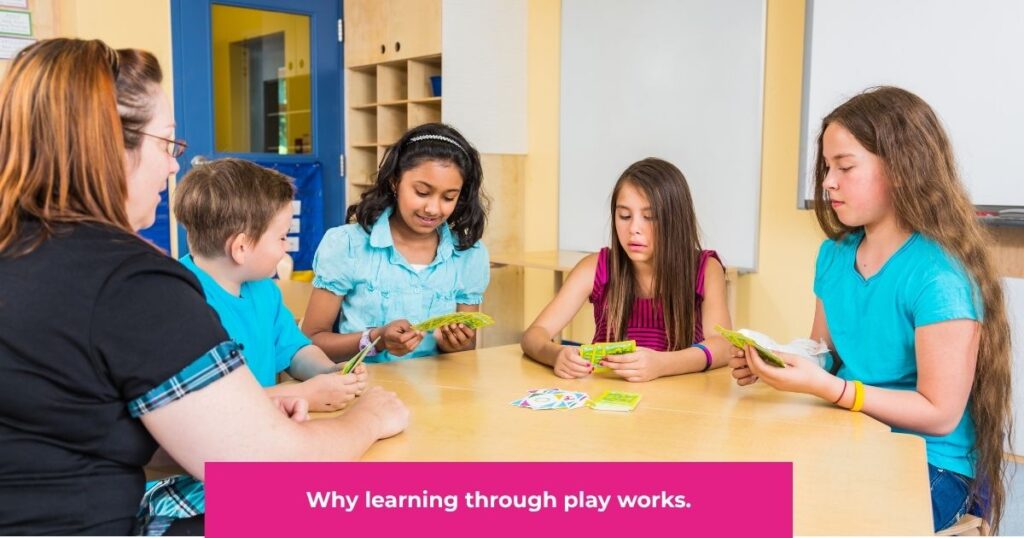 Why learning through play works.